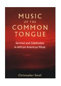 Music of the Common Tongue Survival and Celebration in African American Music cover art