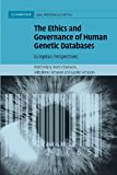 Ethics and Governance of Human Genetic Databases European Perspectives 2013 9781107652576 Front Cover