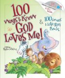 100 Ways to Know God Loves Me, 100 Songs to Love Him Back 2008 9781400311576 Front Cover