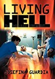 Living Hell The Truth about Aids and Hiv 2011 9781450288576 Front Cover