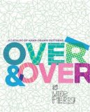 Over and Over A Catalog of Hand-Drawn Patterns 2008 9781568987576 Front Cover