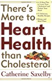 There's More to Heart Health Than Cholesterol 2002 9781569245576 Front Cover