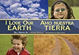 I Love Our Earth / Amo Nuestra Tierra 2013 9781580895576 Front Cover