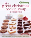 Great Christmas Cookie Swap Cookboook 60 Large-Batch Recipes to Bake and Share 2009 9781588167576 Front Cover