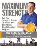 Maximum Strength Get Your Strongest Body in 16 Weeks with the Ultimate Weight-Training Program cover art