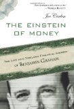 Einstein of Money The Life and Timeless Financial Wisdom of Benjamin Graham cover art