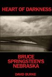 Heart of Darkness Bruce Springsteen's Nebraska  9781901447576 Front Cover