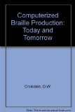 Computerized Braille Production Today and Tomorrow 1982 9780387120577 Front Cover