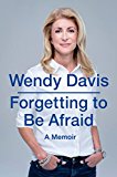 Forgetting to Be Afraid 2014 9780399170577 Front Cover