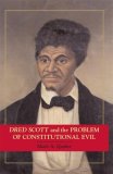 Dred Scott and the Problem of Constitutional Evil  cover art