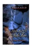 Nabokov's Pale Fire The Magic of Artistic Discovery  9780691089577 Front Cover