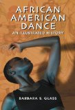 African American Dance An Illustrated History