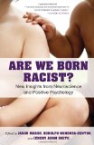 Are We Born Racist? New Insights from Neuroscience and Positive Psychology cover art