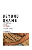 Beyond Shame Reclaiming the Abandoned History of Radical Gay Sexuality 2004 9780807079577 Front Cover