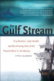 Gulf Stream Tiny Plankton, Giant Bluefin, and the Amazing Story of the Powerful River in the Atlantic cover art