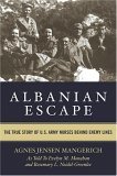 Albanian Escape The True Story of U. S. Army Nurses Behind Enemy Lines  9780813191577 Front Cover