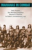 Marianas in Combat Tete Puebla and the Mariana Grajales Women's Platoon in Cuba's Revolutionary War 1956-58 cover art