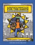 People's Curriculum for the Earth Teaching about the Environmental Crisis  9780942961577 Front Cover