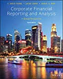 Corporate Financial Reporting and Analysis A Global Perspective 4th 9781119494577 Front Cover