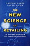 New Science of Retailing How Analytics Are Transforming the Supply Chain and Improving Performance cover art