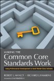 Making the Common Core Standards Work Using Professional Development to Build World-Class Schools