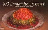 100 Dynamite Desserts 1997 9781558671577 Front Cover