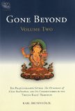 Gone Beyond (Volume 2) The Prajnaparamita Sutras, the Ornament of Clear Realization, and Its Commentaries in the Tibetan Kagyu Tradition  9781559393577 Front Cover