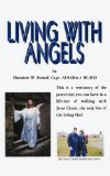 Living with Angels 2010 9781609573577 Front Cover