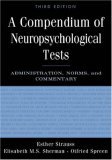 Compendium of Neuropsychological Tests Administration, Norms, and Commentary