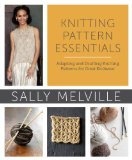 Knitting Pattern Essentials Adapting and Drafting Knitting Patterns for Great Knitwear 2013 9780307965578 Front Cover