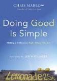 Doing Good Is Simple Making a Difference Right Where You Are  9780310343578 Front Cover