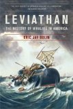 Leviathan The History of Whaling in America 2008 9780393331578 Front Cover