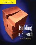 Cengage Advantage Books: Building a Speech 7th 2009 9780495567578 Front Cover