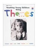 Teaching Young Children Using Themes, Ages 2-6  9780673460578 Front Cover