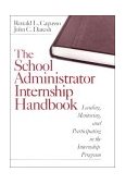 School Administrator Internship Handbook Leading, Mentoring, and Participating in the Internship Program cover art
