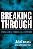 Breaking Through Transforming Urban School Districts cover art