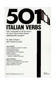 501 Italian Verbs : Fully Conjugated in All the Tenses 1st 9780812047578 Front Cover