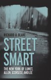Street Smart The New York of Lumet, Allen, Scorsese, and Lee  9780813123578 Front Cover
