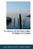 History of the Reformation of Religion in Scotland 2009 9781113220578 Front Cover