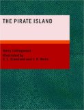 Pirate Island A Story of the South Pacific 2007 9781434668578 Front Cover