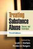 Treating Substance Abuse Theory and Technique 3rd 9781462502578 Front Cover