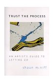 Trust the Process An Artist&#39;s Guide to Letting Go