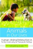 Animals in Our Lives Human-Animal Interaction in Family, Community, and Therapeutic Settings cover art