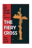 Fiery Cross The Ku Klux Klan in America cover art