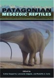 Patagonian Mesozoic Reptiles 2007 9780253348579 Front Cover