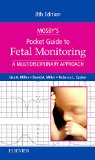 Mosby's Pocket Guide to Fetal Monitoring: A Multidisciplinary Approach 8th 9780323401579 Front Cover
