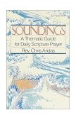 Soundings A Thematic Guide for Daily Scripture Prayer 1984 9780385191579 Front Cover