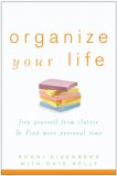 Organize Your Life Free Yourself from Clutter and Find More Personal Time 2007 9780471784579 Front Cover