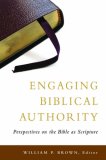 Engaging Biblical Authority Perspectives on the Bible as Scripture