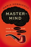 Mastermind How to Think Like Sherlock Holmes cover art